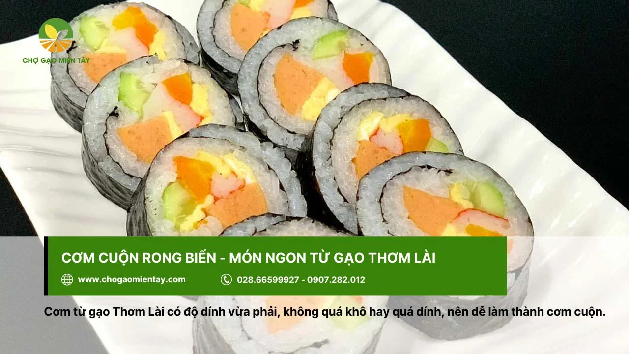 Hấp dẫn với món cơm cuộn rong biển được làm từ gạo Thơm Lài