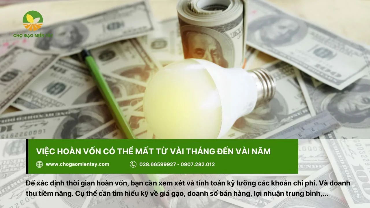 Việc hoàn vốn có thể mất từ vài tháng đến vài năm