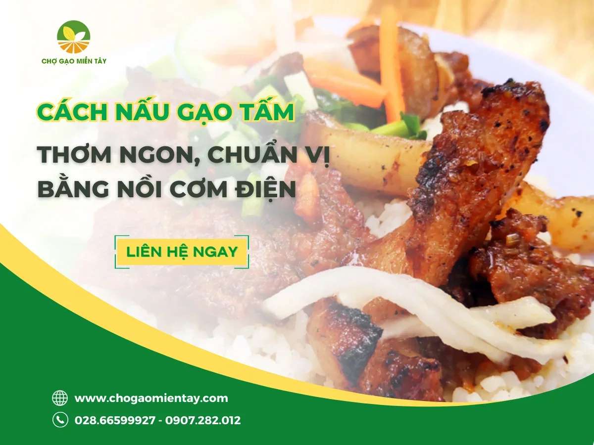 Tiết Lộ Cách Nấu Gạo Tấm Thơm Ngon, Chuẩn Vị Bằng Nồi Cơm Điện