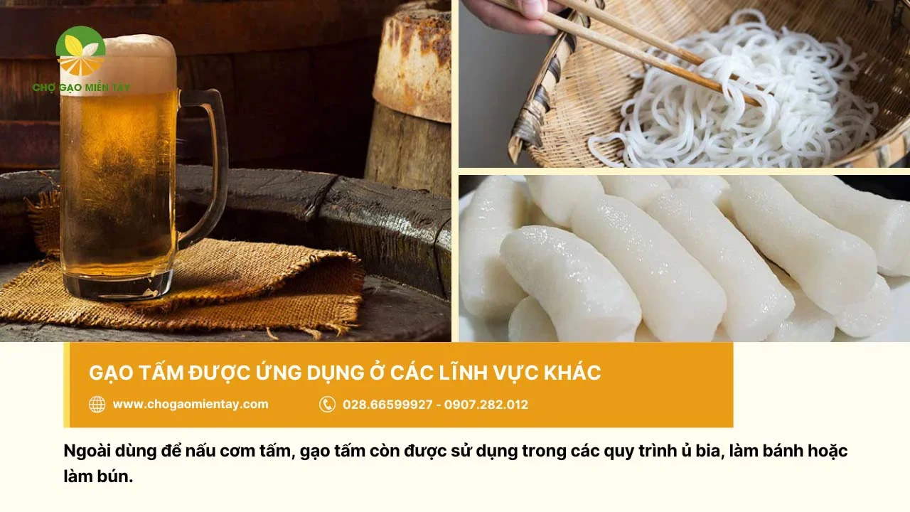 Gạo tấm được sử dụng ủ bia, làm bún hoặc bánh