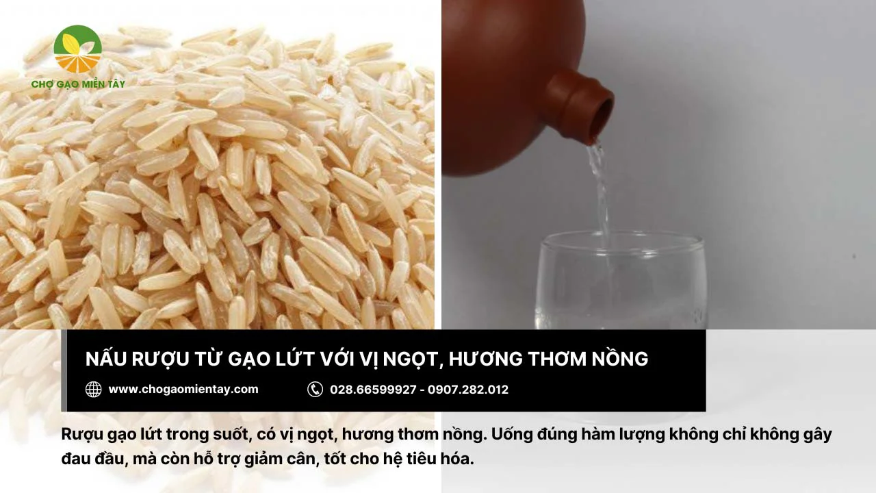 Rượu có hương thơm nồng khi nấu từ gạo lứt