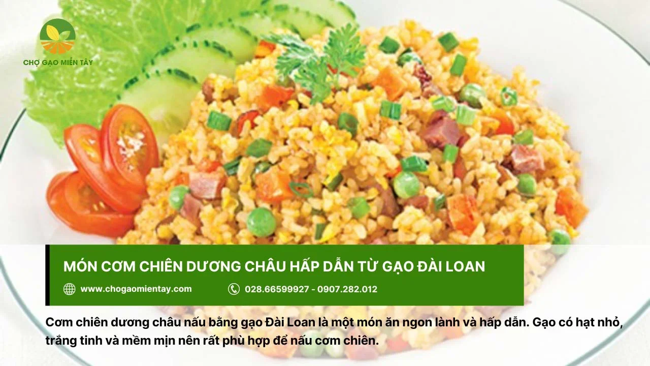 Gạo Đài Loan tạo ra món cơm chiên dương châu hấp dẫn