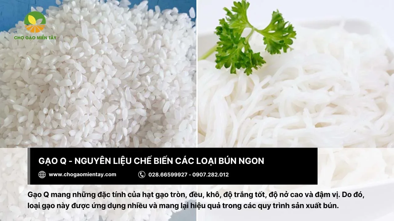 Gạo Q cũng được nhiều lựa chọn khi làm bún