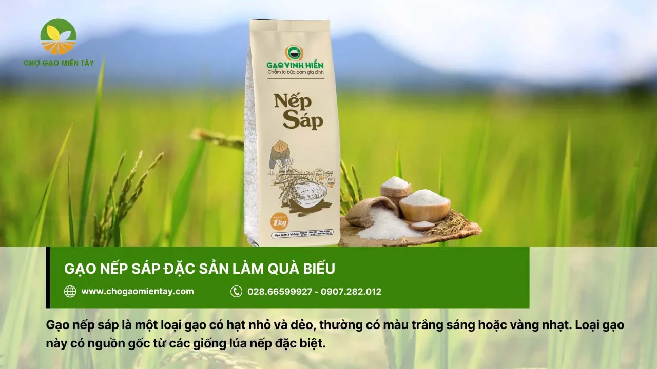 Với độ dẻo ngon, gạo nếp sáp được nhiều người lựa chọn làm quà biếu