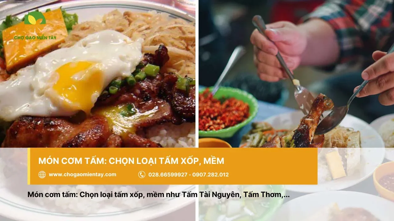 Nấu cơm tấm nên chọn gạo tấm xốp và mềm