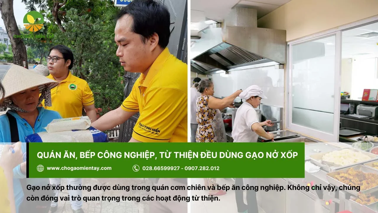 Bếp ăn công nghiệp hay từ thiện đều ưa chuộng gạo nở xốp