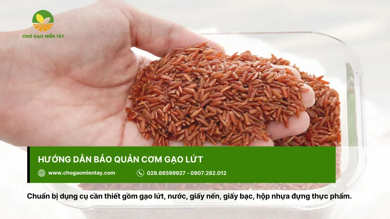 Chuẩn bị dụng cụ để bảo quản gạo lứt