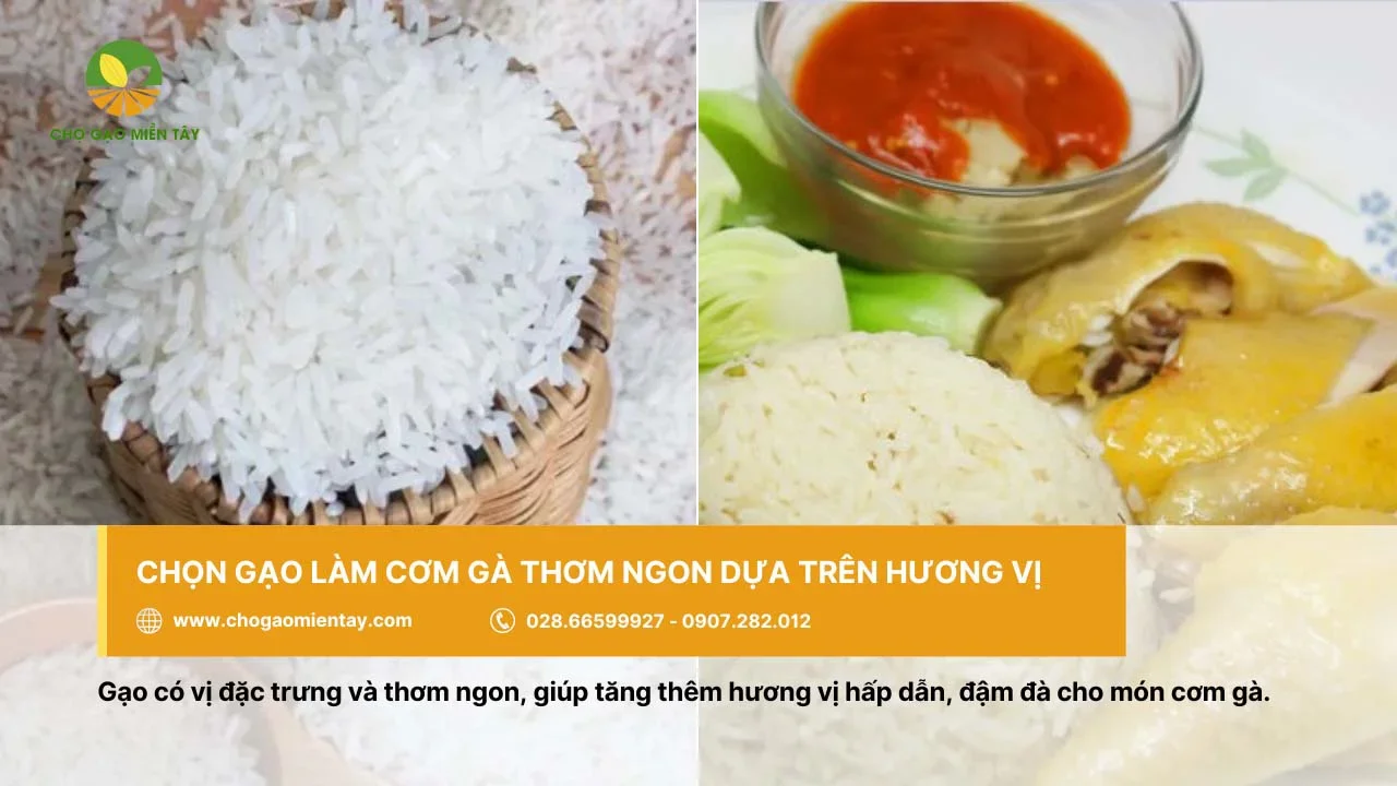 Nên chọn gạo làm cơm gà có vị đặc trưng
