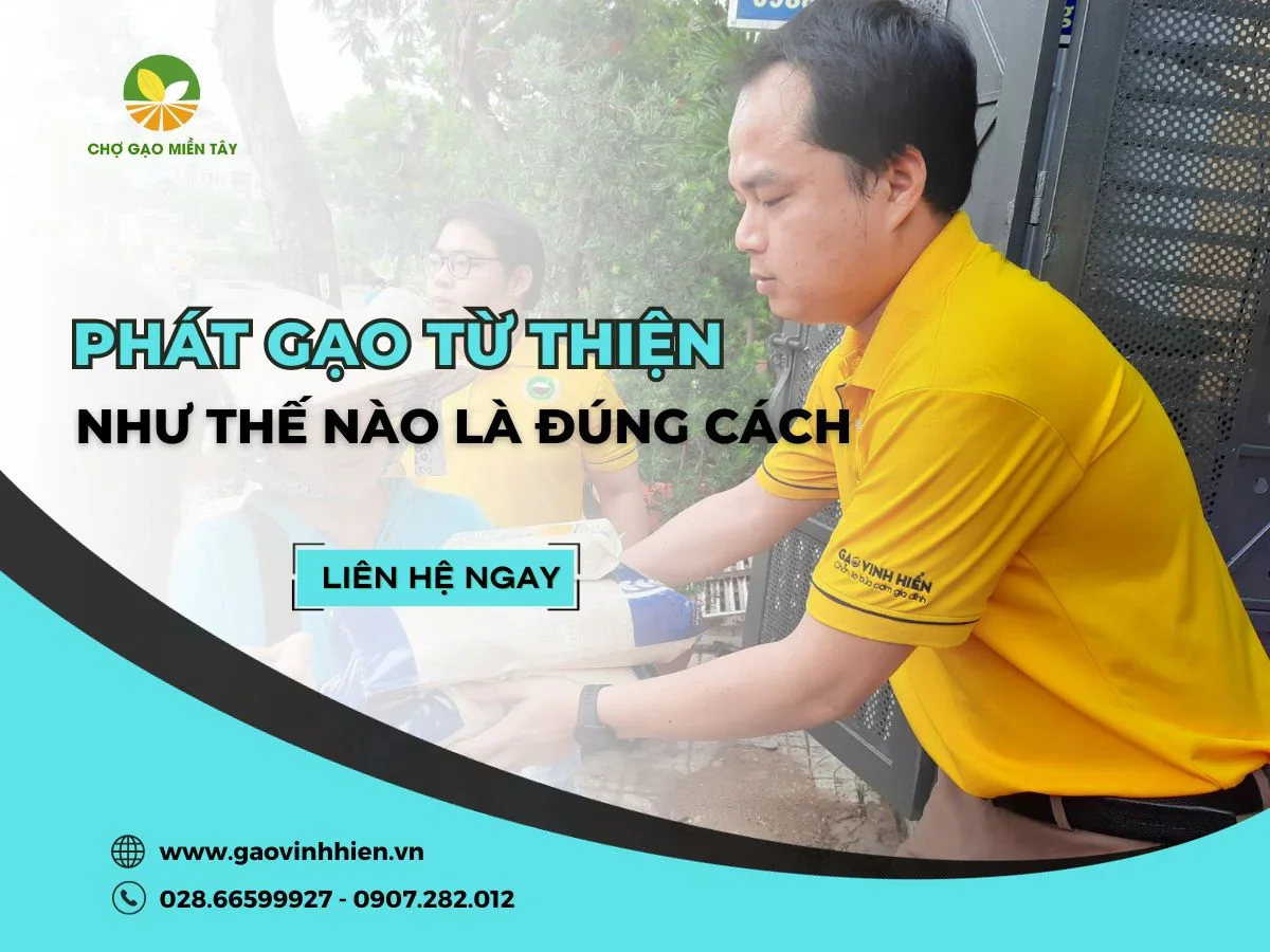Phát Gạo Từ Thiện Như Thế Nào Là Đúng Cách