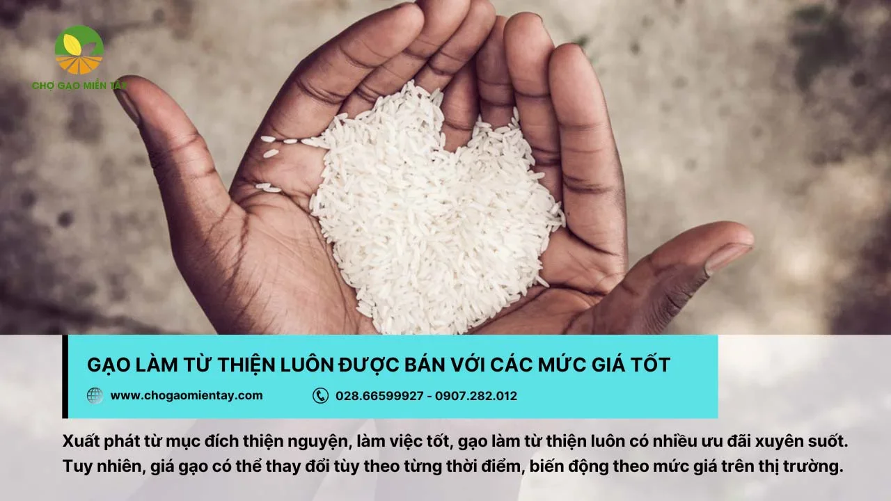Gạo từ thiện thường có mức giá tốt hơn so với các loại gạo khác