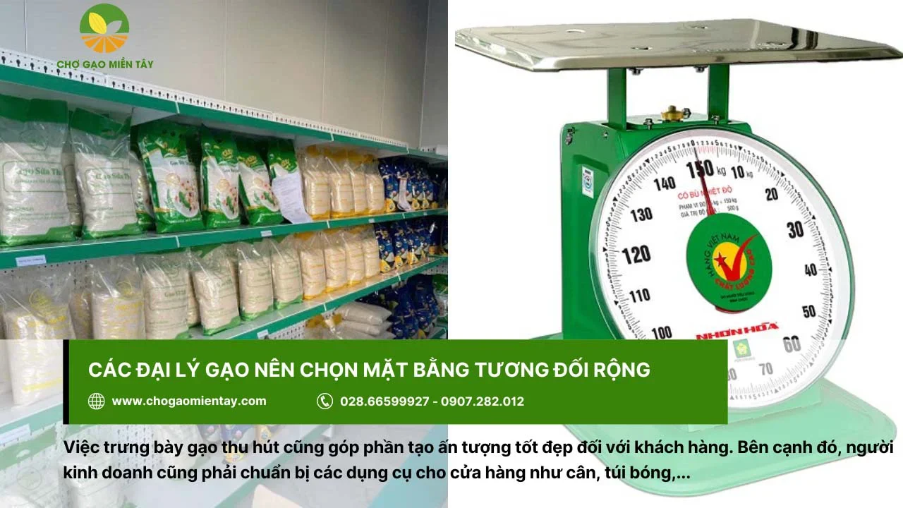 Nên chọn mặt bằng mở đại lý gạo rộng và chuẩn bị đầy đủ các dụng cụ