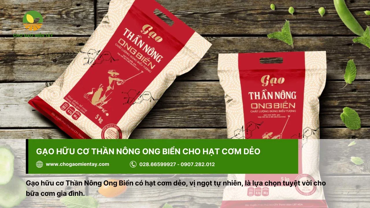 Gạo hữu cơ Thần Nông Ong Biển được nhiều gia đình lựa chọn