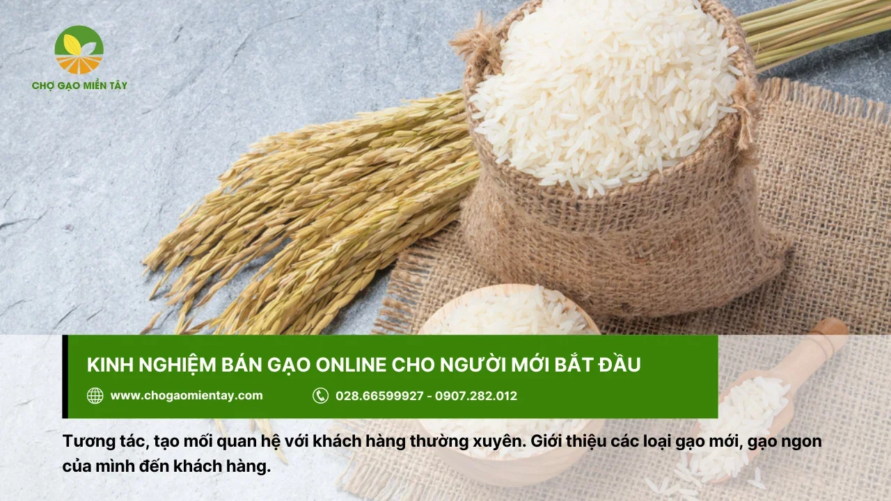 Nên tương tác và tạo mối quan hệ với khách hàng khi bán gạo online